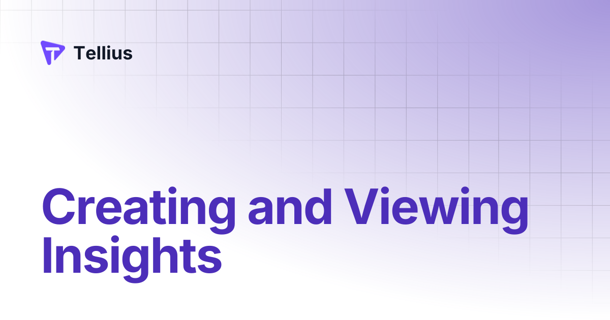 Creating and Viewing Insights | Tellius 5.4 | Tellius