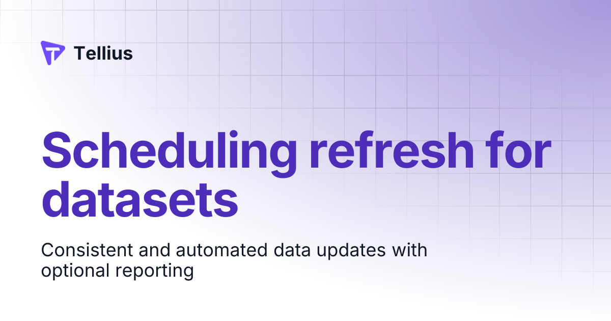 Scheduling refresh for datasets | Tellius 5.4 | Tellius