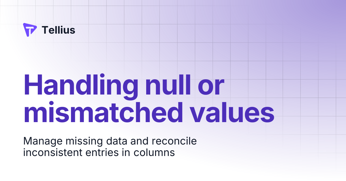 Handling null or mismatched values | Tellius 5.4 | Tellius