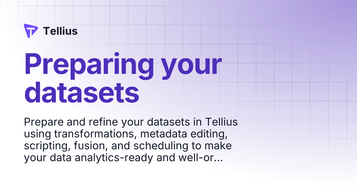 Preparing your datasets | Tellius 6.1 | Tellius
