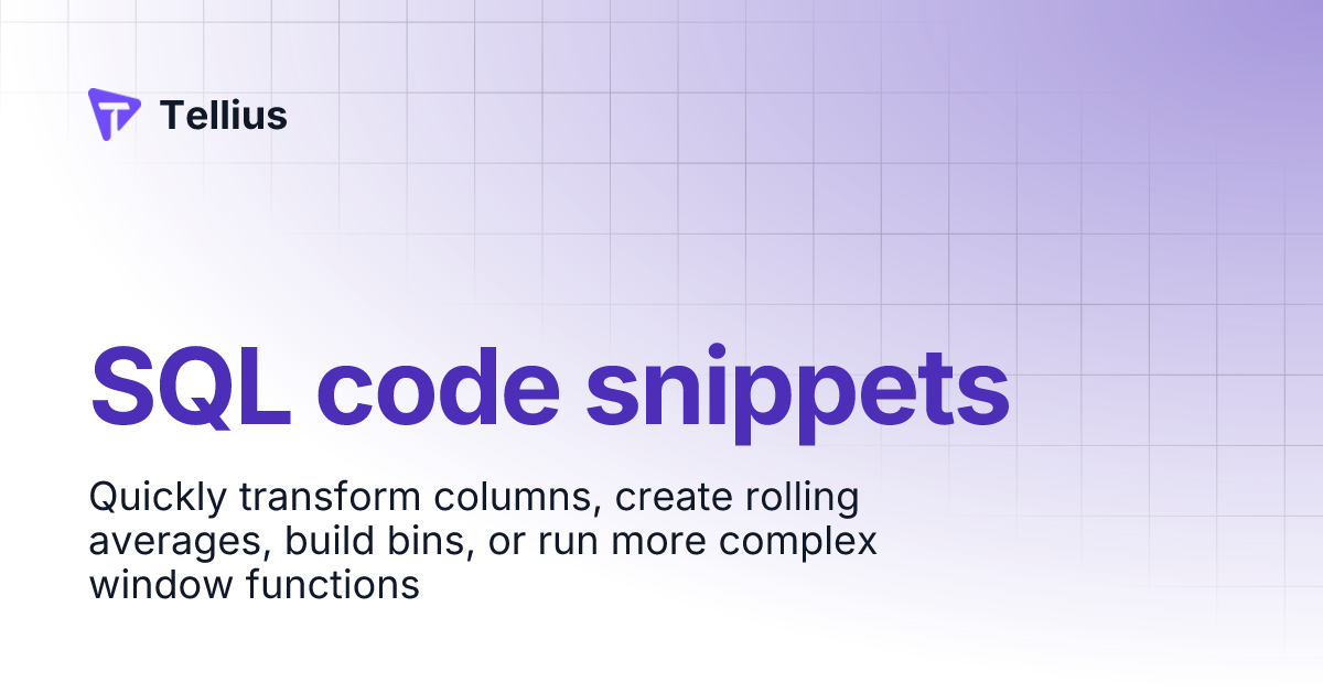 SQL code snippets | Tellius