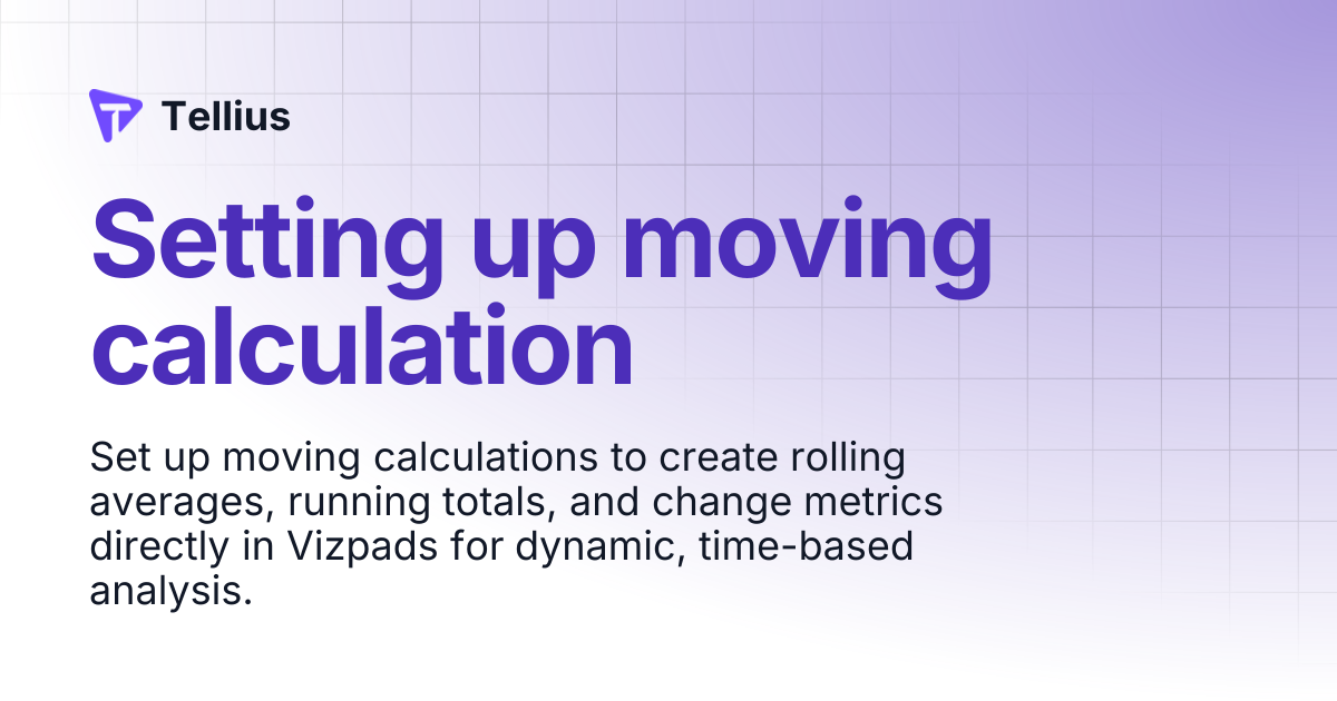 Setting up moving calculation | Tellius